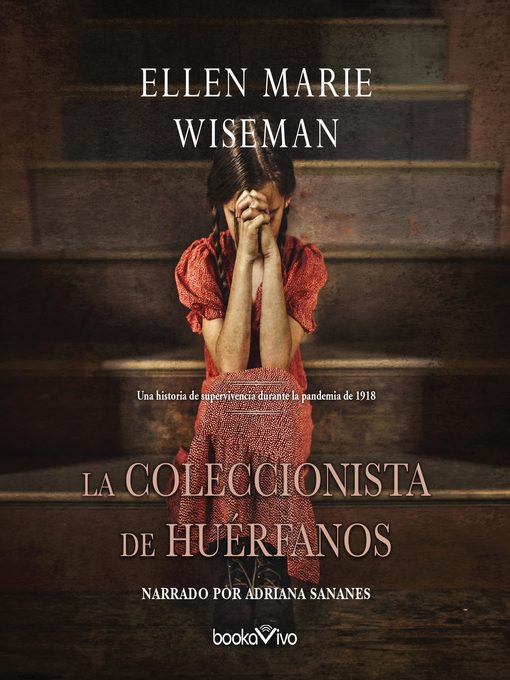 Title details for La coleccionista de huérfanos by Ellen Marie Wiseman - Available